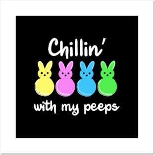 Chillin With My Peeps Easter Day Bunny Egg Ears Posters and Art